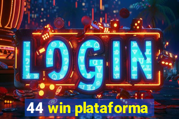 44 win plataforma